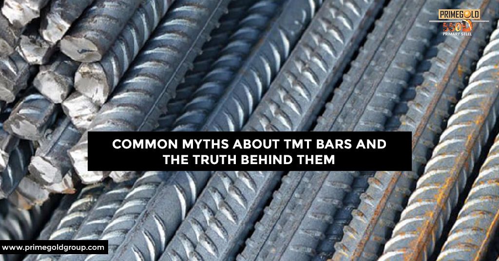 COMMON MYTHS ABOUT TMT BARS AND THE TRUTH BEHIND THEM