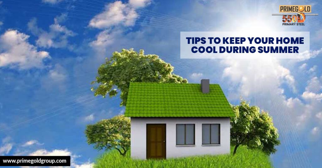 TIPS TO KEEP YOUR HOME COOL DURING SUMMER