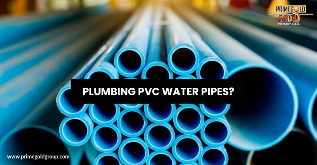 7 EXPERT TIPS FOR PLUMBING PVC WATER PIPES