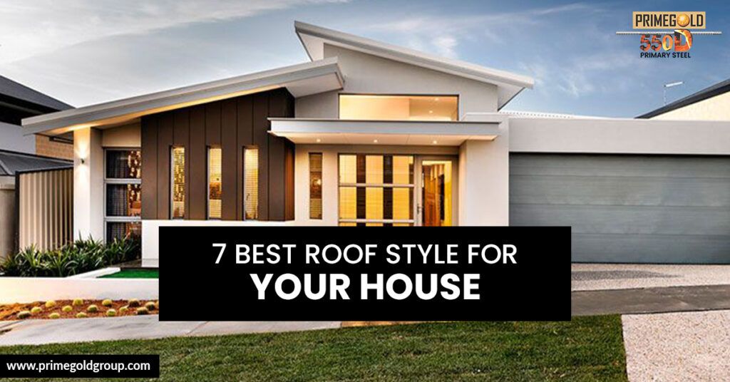 11 BEST ROOF STYLE FOR YOUR HOUSE