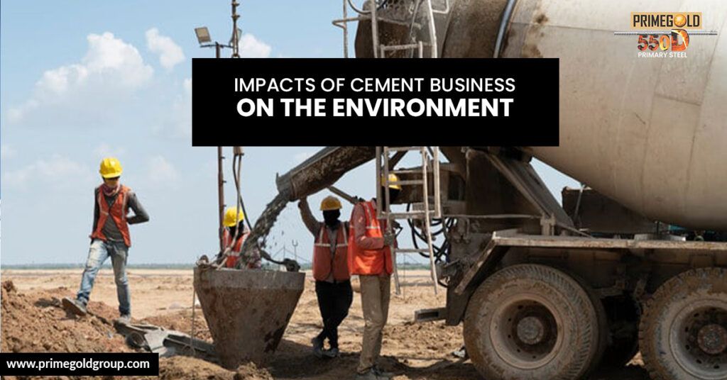 IMPACTS OF CEMENT BUSINESS ON THE ENVIRONMENT