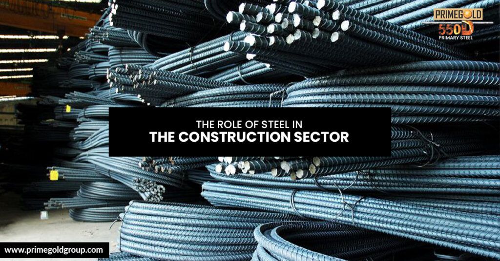 THE ROLE OF STEEL IN THE CONSTRUCTION SECTOR